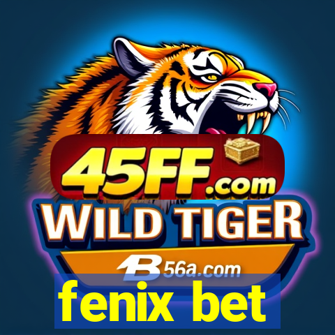 fenix bet